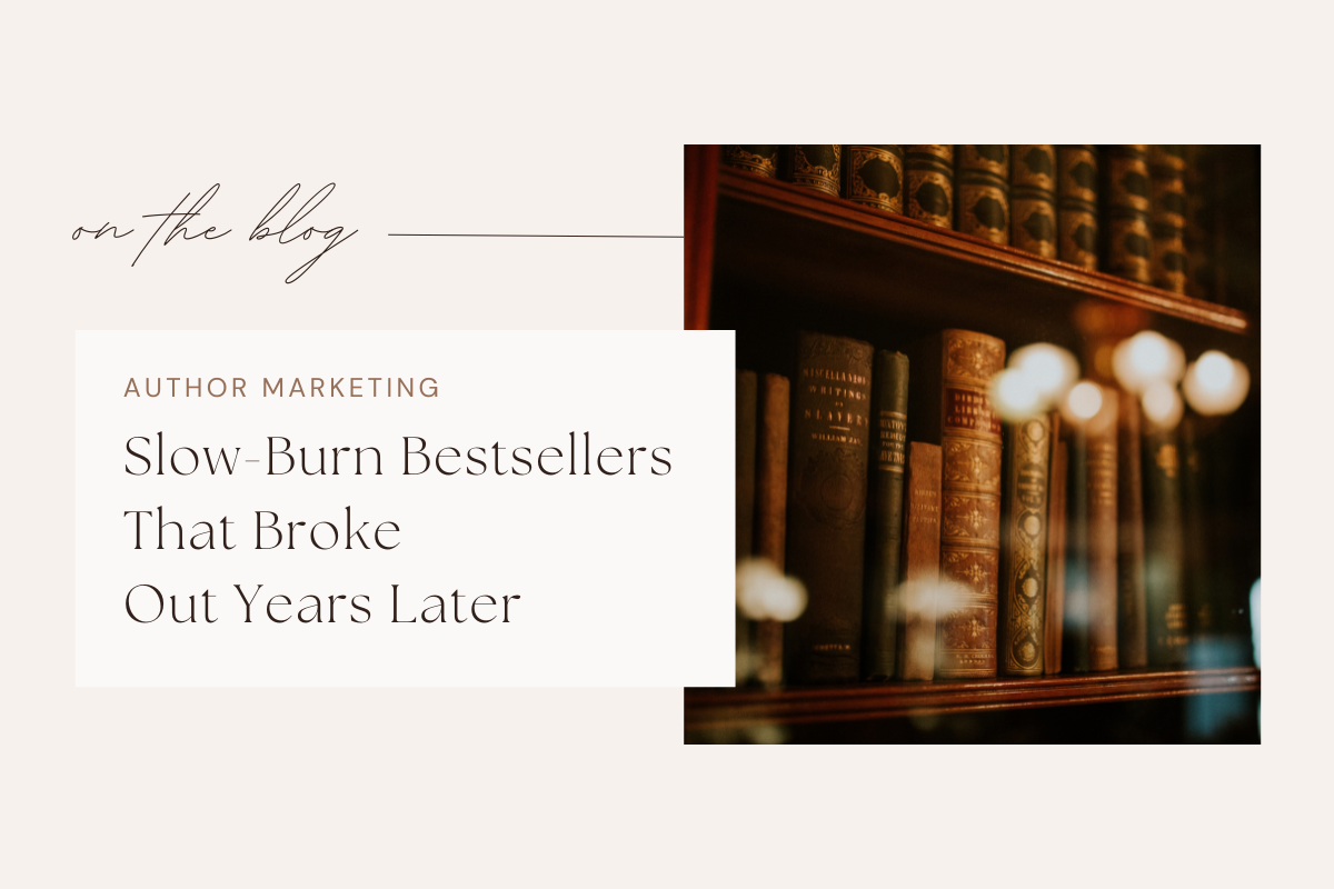Slow-Burn Bestsellers That Broke Out Years Later